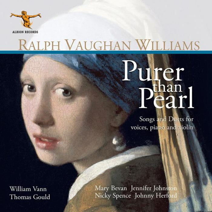Mary Bevan, Jennifer Johnston, Nicky Spence, Johnny Herford, Thomas Gould, William Vann: Ralph Vaughan Williams: Purer than Pearl