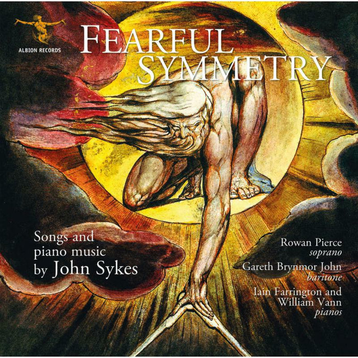 Rowan Pierce, Gareth Brynmor John, Iain Farrington & William Vann: Fearful Symmetry: Songs And Piano Music By John Sykes