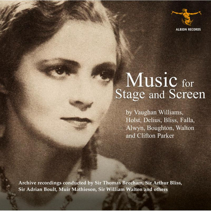 Sir Thomas Beecham, Sir Adrian Boult, Sir William Walton, Sir Arthur Bliss and others: Music For Stage And Screen: Remastered Archive Recordings