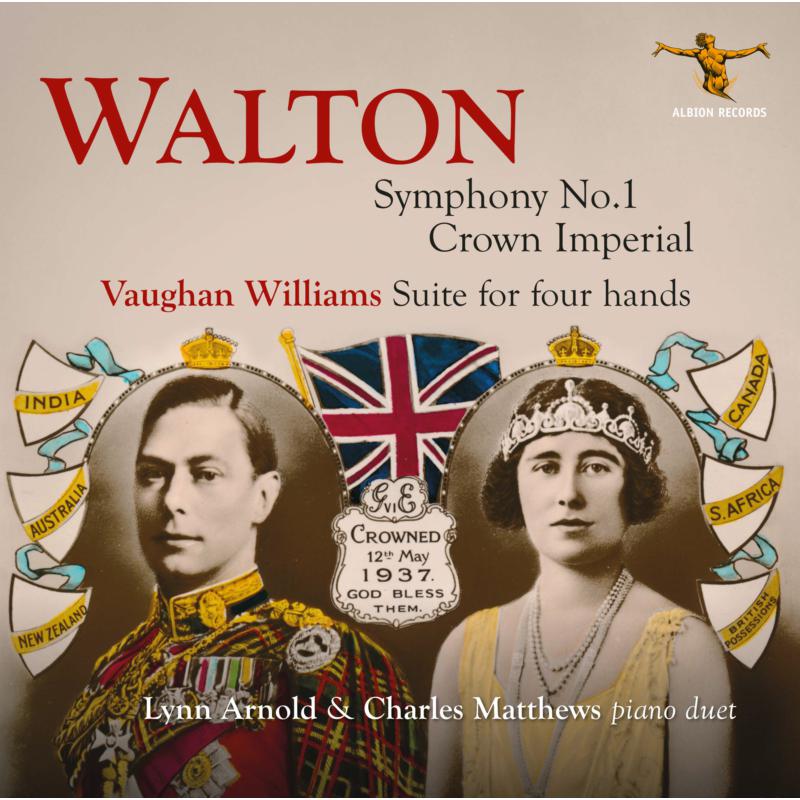 Lynn Arnold & Charles Matthews: Walton, Symphony No. 1, Crown Imperial; Vaughan Williams: Suite for Four Hands