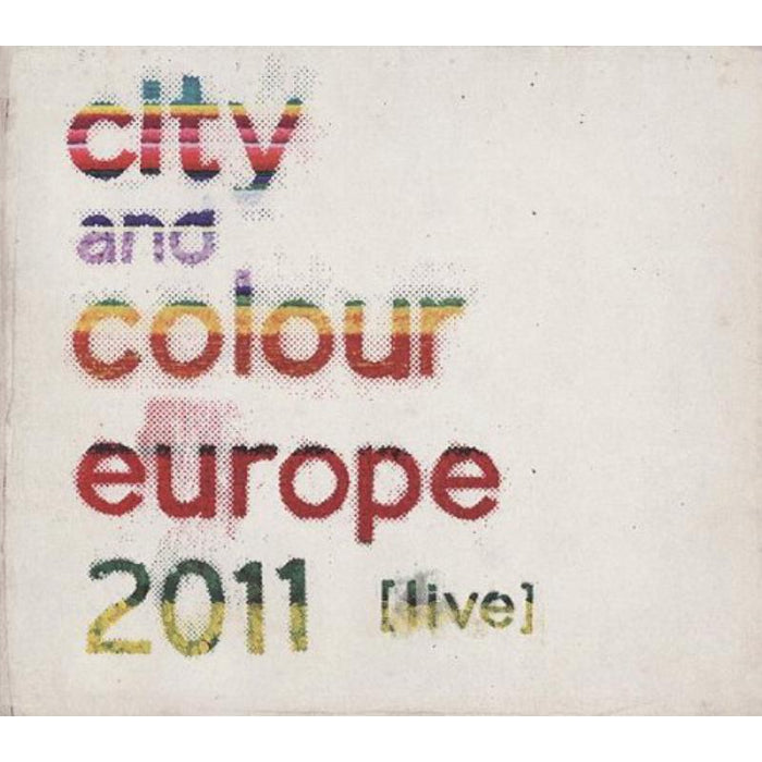 City And Colour: Europe 2011 (Live)