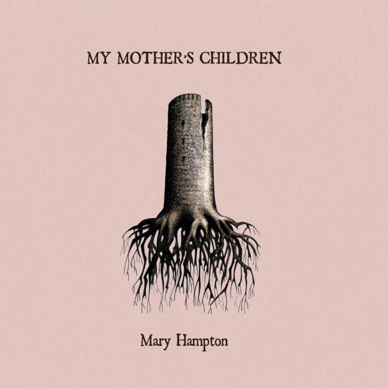 Mary Hampton: My Mother's Children