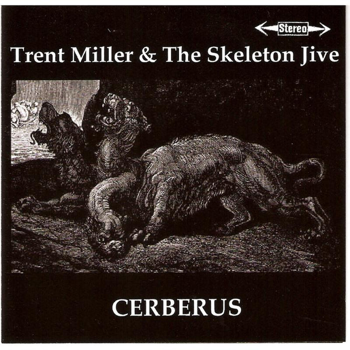 Trent Miller & The Skeleton Jive: Cerberus