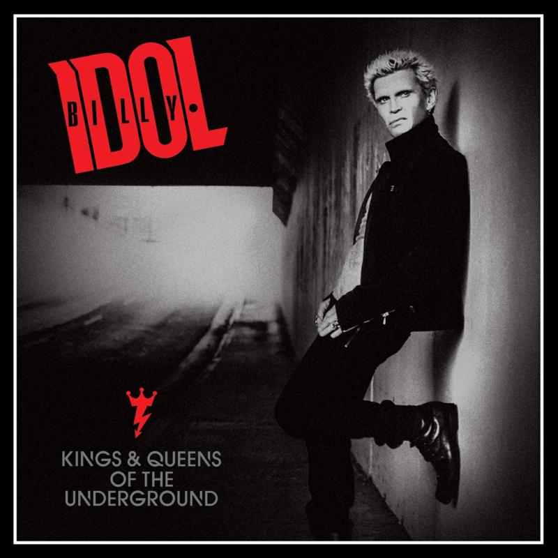 Billy Idol: Kings & Queens Of The Underground