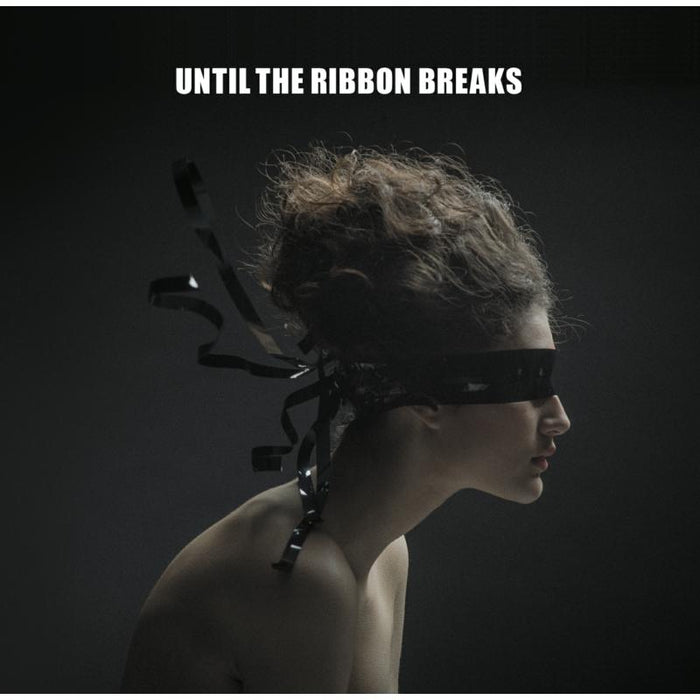 Until The Ribbon Breaks: A Lesson Unlearnt
