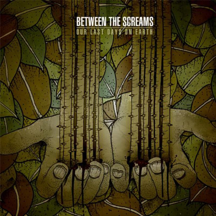 Between The Screams: Our Last Days On Earth