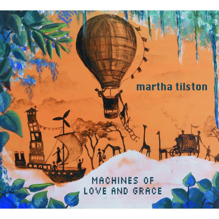 Martha Tilston: Machines Of Love And Grace
