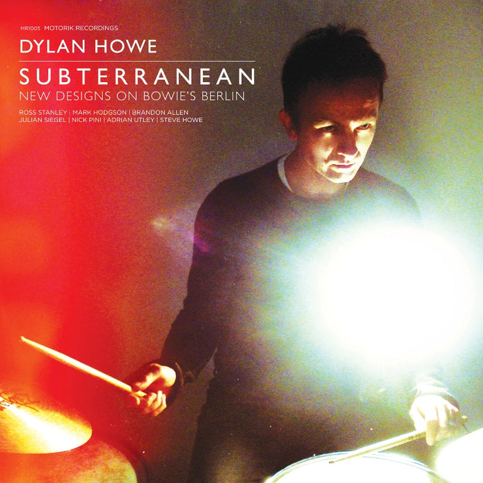 Dylan Howe: Subterranean - New Designs on Bowie's Berlin (180g Vinyl)