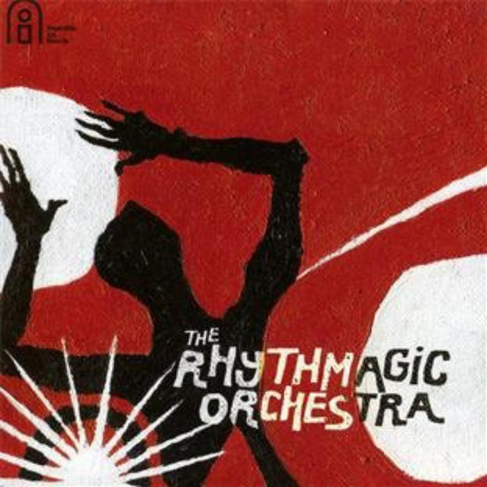 The Rhythmagic Orchestra: The Rhythmagic Orchestra
