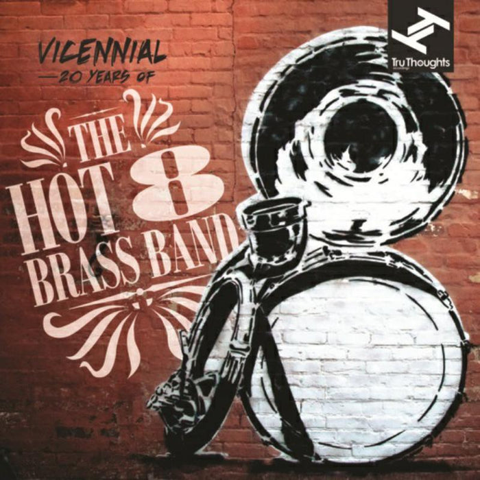 The Hot 8 Brass Band: Vicennial: 20 Years Of The Hot 8 Brass Band
