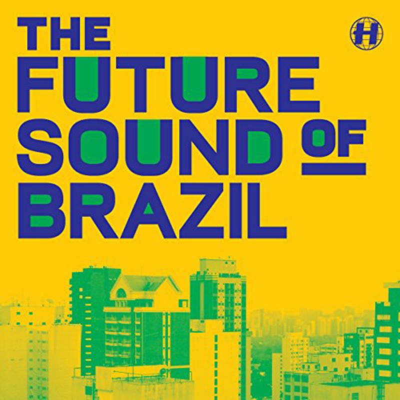 Various Artists: The Future Sound Of Brazil