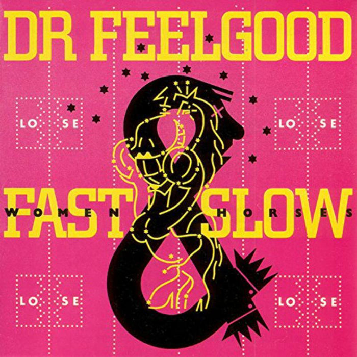 Dr. Feelgood: Fast Women & Slow Horses