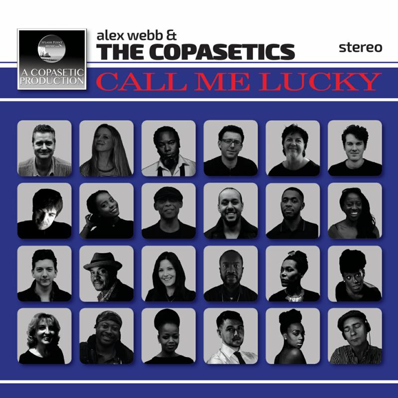 Alex Webb & The Copasetics: Call Me Lucky