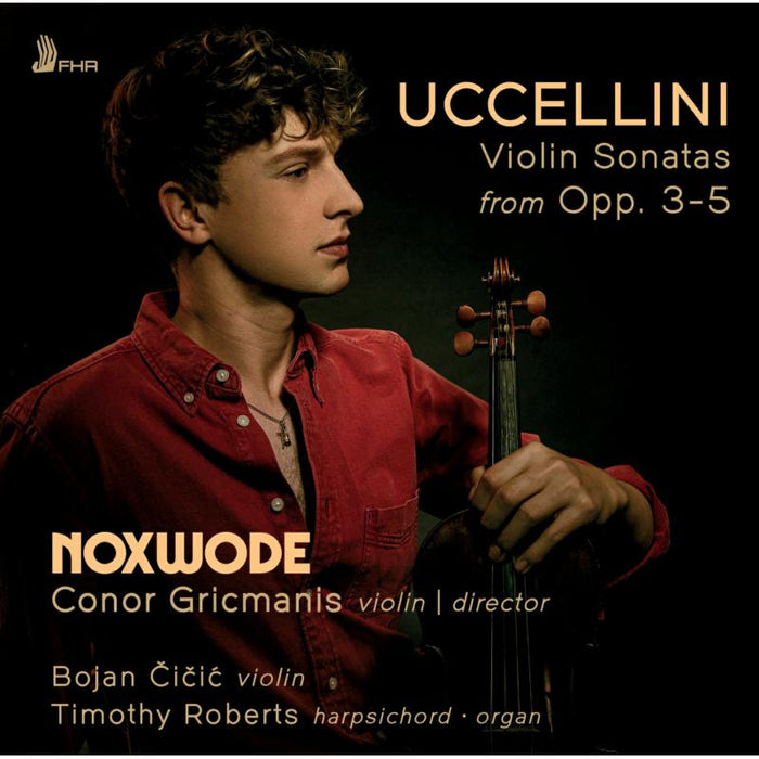 Noxwode, Conor Gricmanis: Uccellini: Violin Sonatas from Opp. 3-5