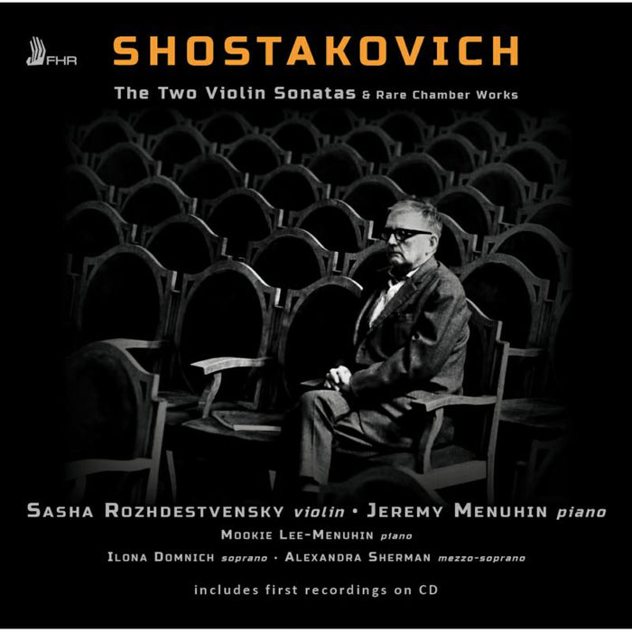 Sasha Rozhdestvensky & Jeremy Menuhin: Shostakovich: The Two Violin Sonatas & Rare Chamber Works