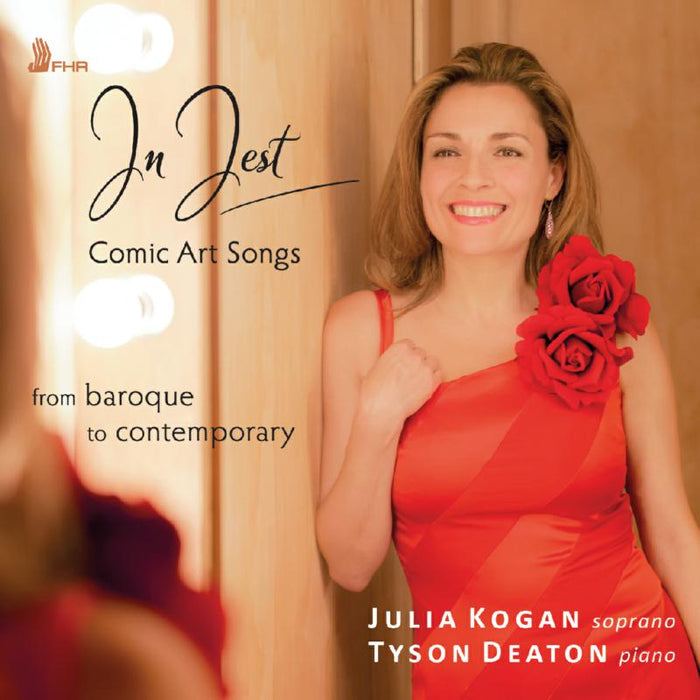 Julia Kogan & Tyson Deaton: In Jest ? Comic Art Songs from Baroque to Contemporary CD