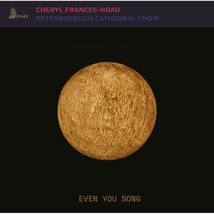 Peterborough Cathedral Choir: Frances-Hoad: Even You Song