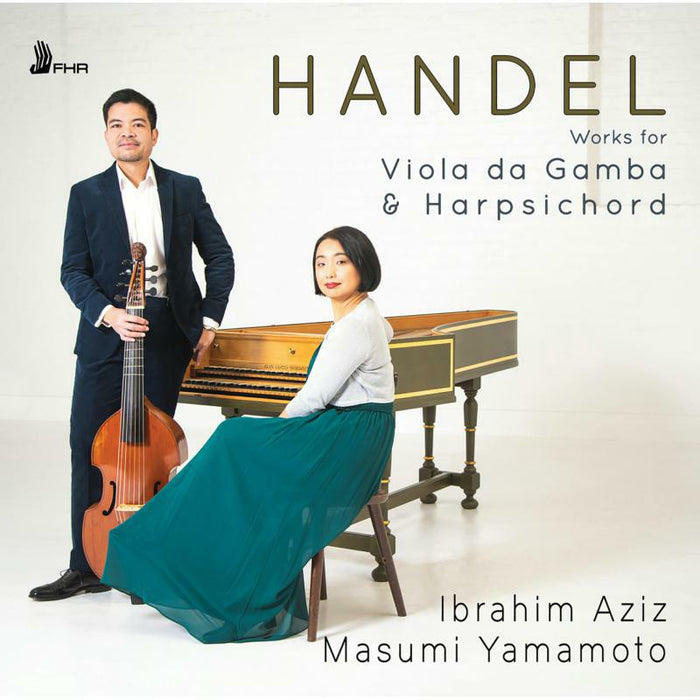 Ibrahim Aziz & Masumi Yamamoto: Handel: Works For Viola Da Gamba and Harpsichord