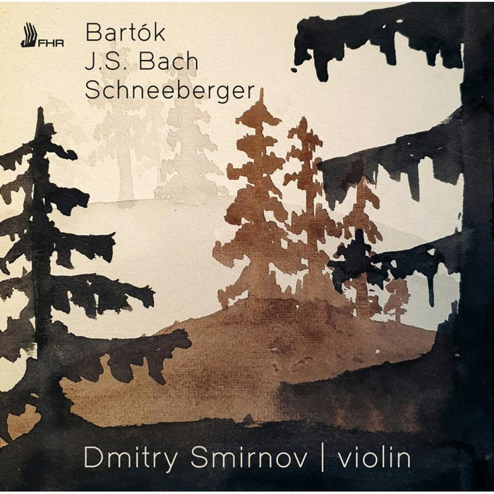 Dmitry Smirnov: Bartok, Bach, Schneeberger: Works For Solo Violin