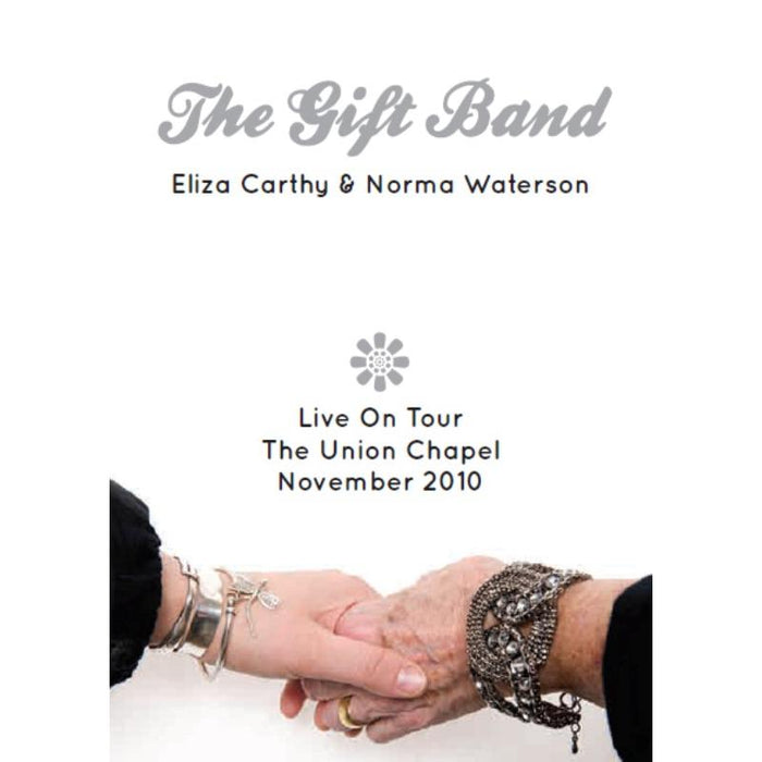 Eliza Carthy & Norma Waterson: The Gift Band Live On Tour - The Union Chapel November 2010
