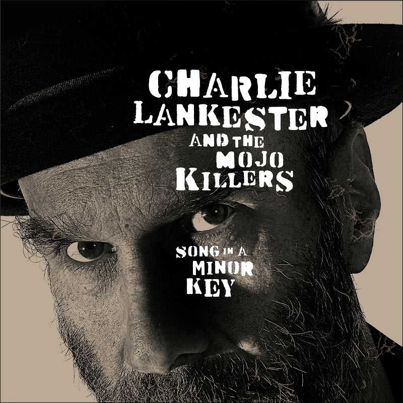 Charlie Lankester & The Mojo Killers: Song In A Minor Key