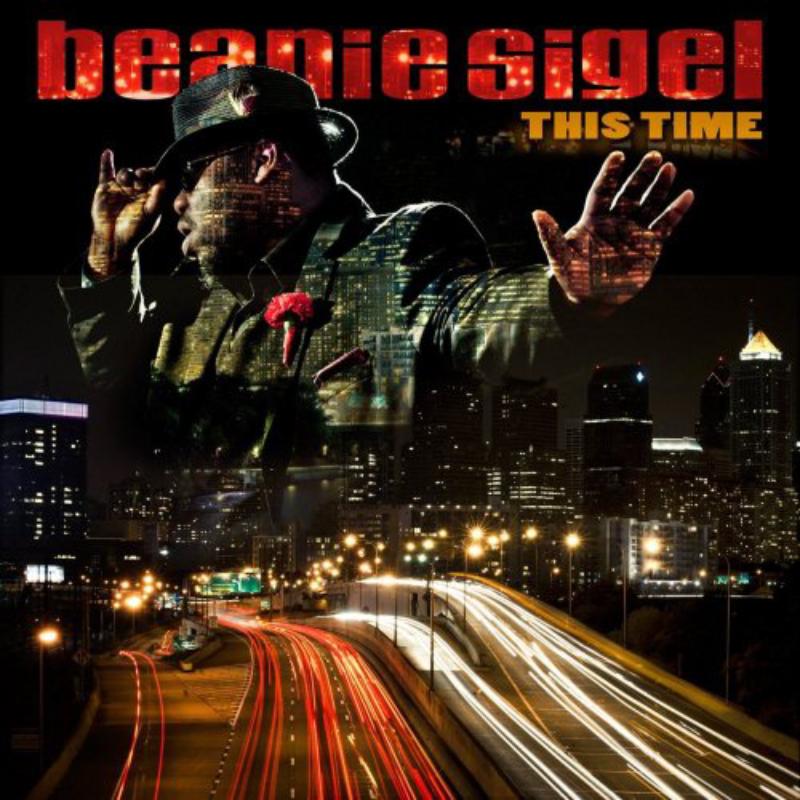 Beanie Sigel: This Time