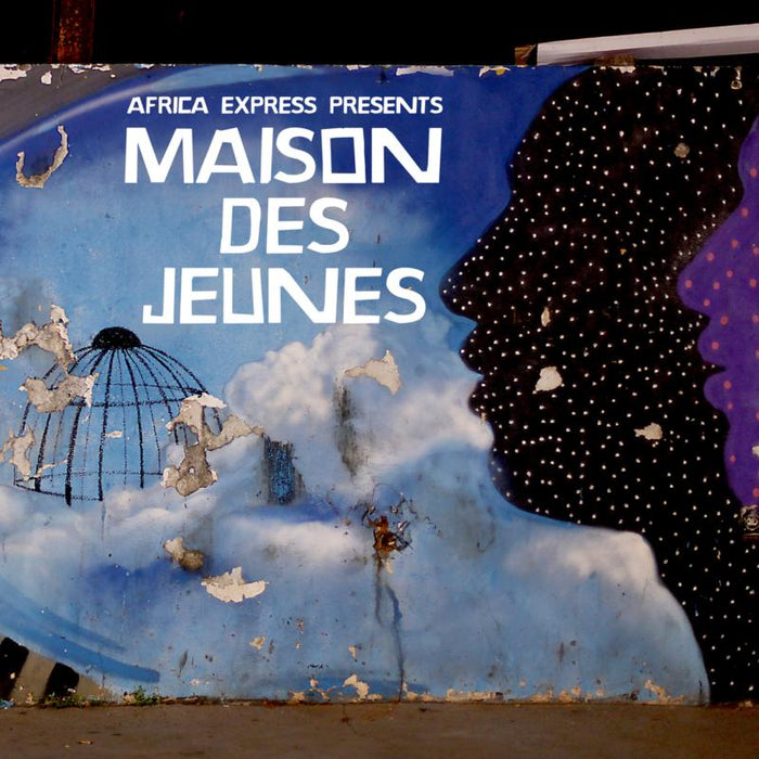Various Artists: Africa Express presents: Maison Des Jeunes
