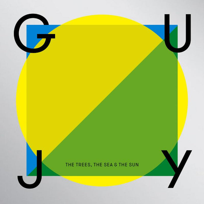 Guy J: The Trees, The Sea & The Sun