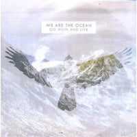 We Are The Ocean: Go Now And Live