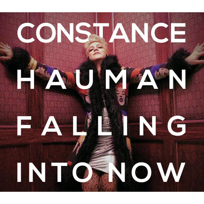 Constance Hauman: Falling Into Now