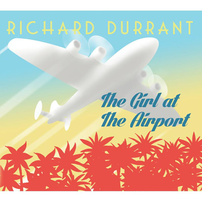 Richard Durrant: The Girl At The Airport