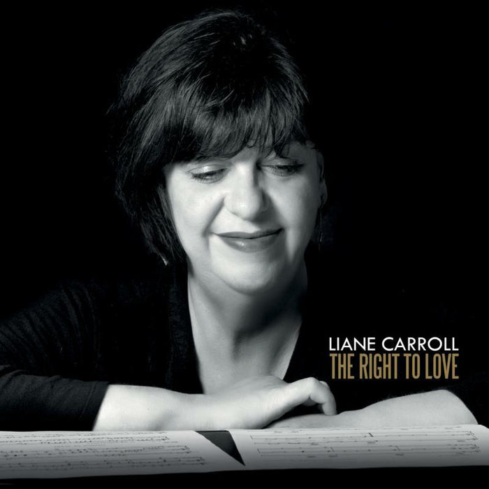 Liane Carroll: The Right To Love