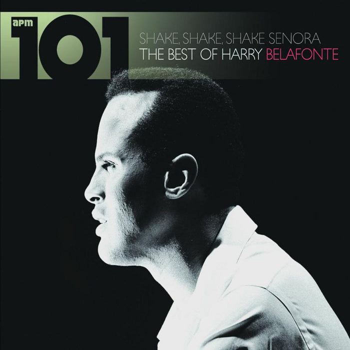 Harry Belafonte: 101 - Shake Shake Senora: The CD