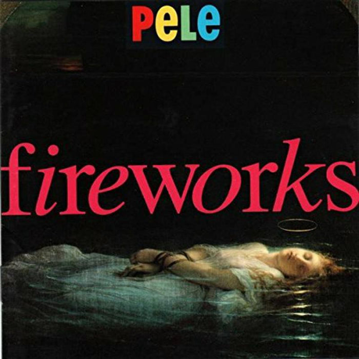 Pele: Fireworks