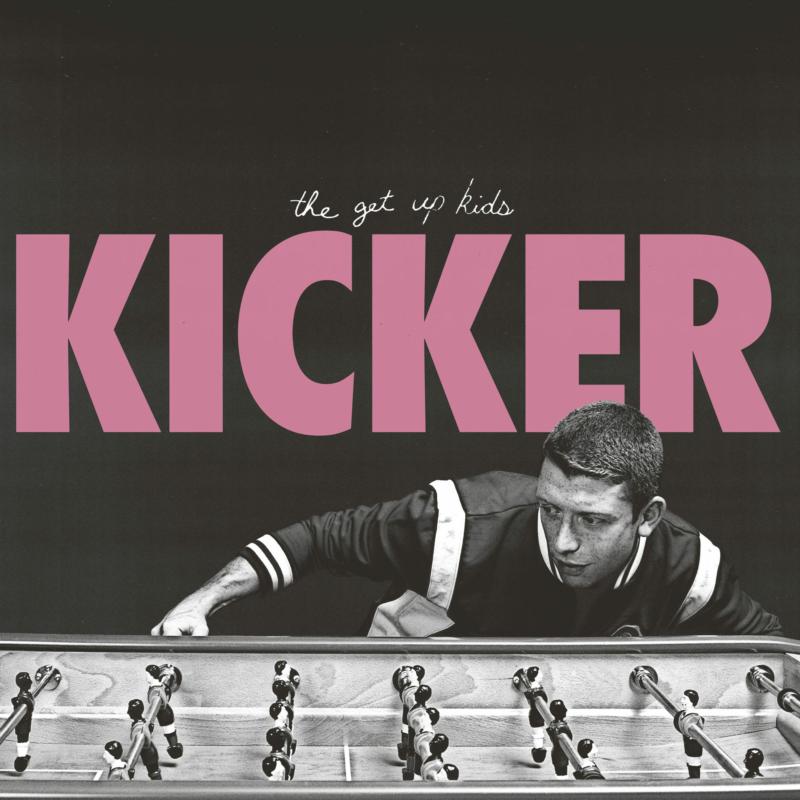 The Get Up Kids: Kicker