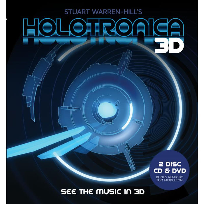 Stuart Warren-Hill's Holotronica: Holotronica 3D