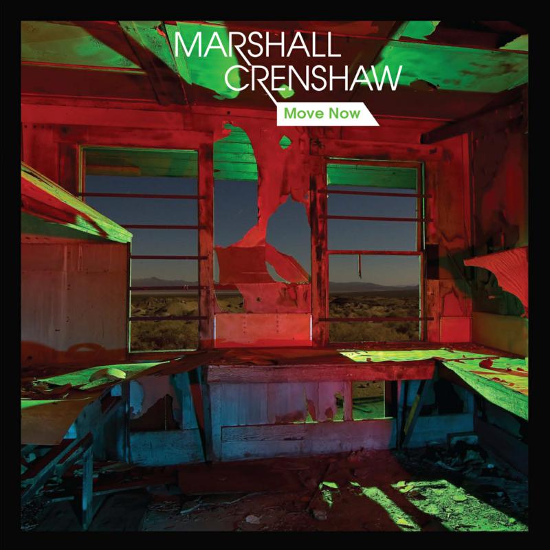 Marshall Crenshaw: Move Now