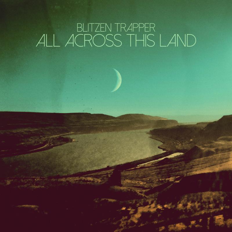 Blitzen Trapper: All Across This Land