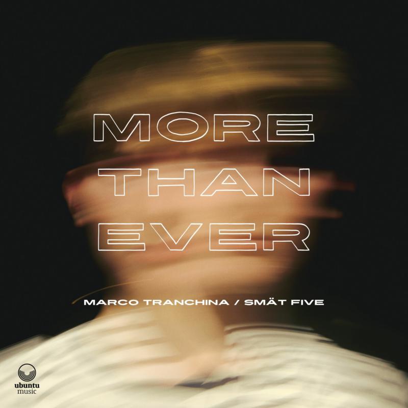 Marco Tranchina: More Than Ever