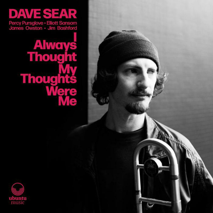 Dave Sear: I Always Thought My Thoughts Were Me
