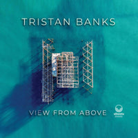 Tristan Banks: View From Above
