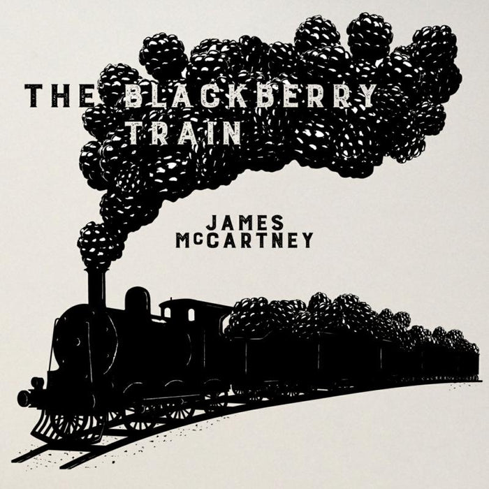 James McCartney: The Blackberry Train