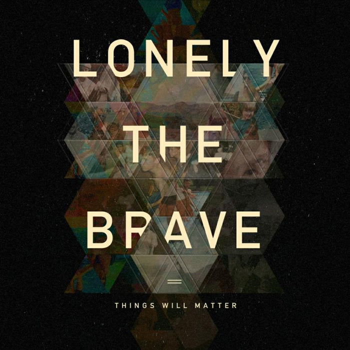 Lonely The Brave: Things Will Matter (Deluxe Bookpack Version)