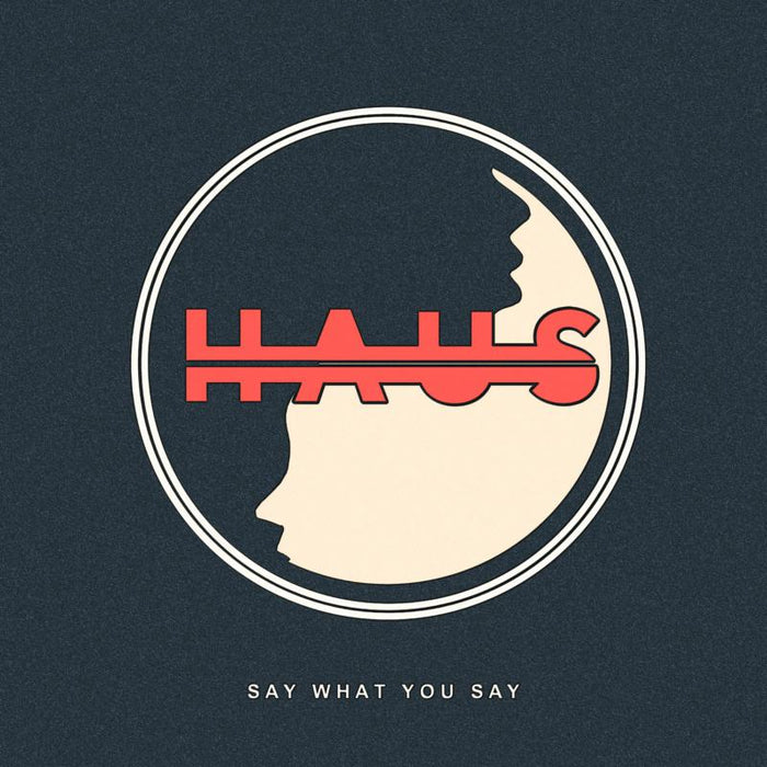 Haus: Say What You Say EP