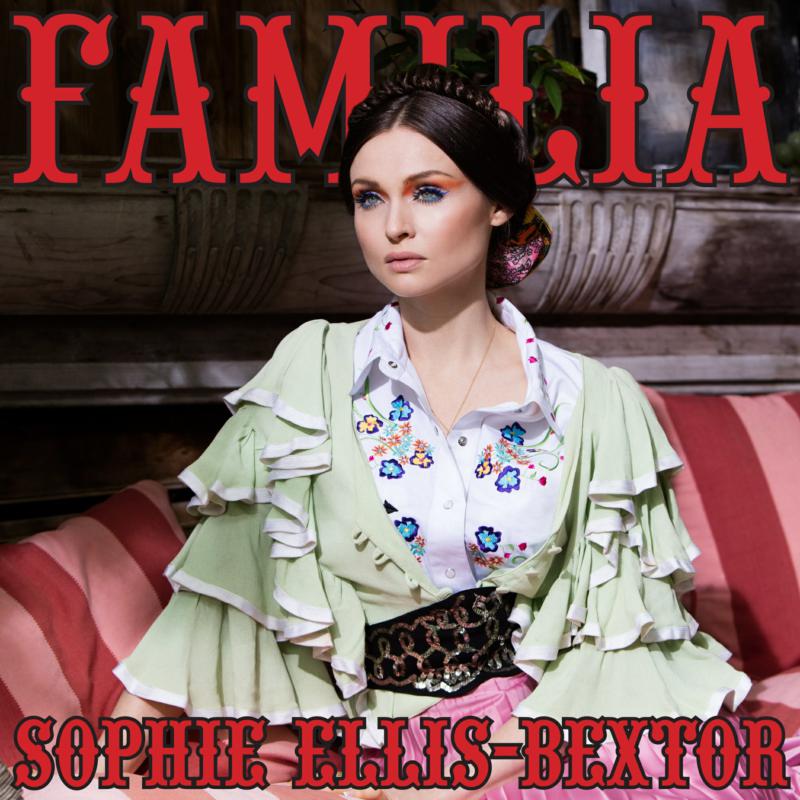 Sophie Ellis-Bextor: Familia (Deluxe)