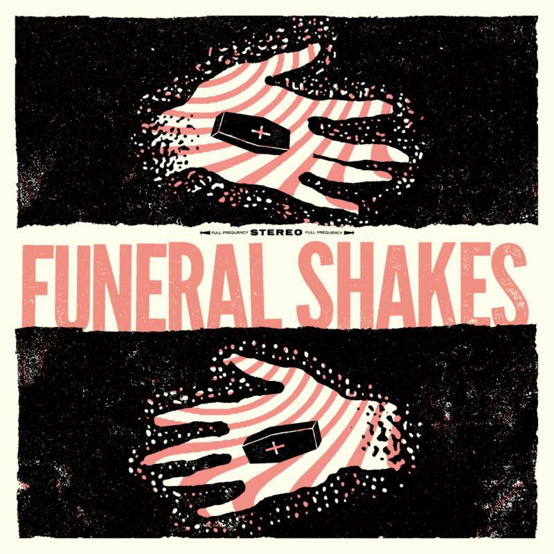 Funeral Shakes: Funeral Shakes