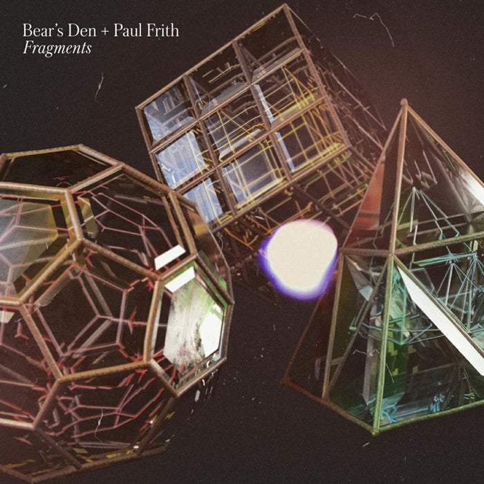 Bear's Den + Paul Frith: Fragments