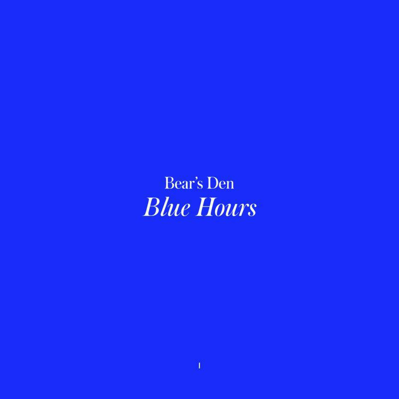 Bear's Den: Blue Hours