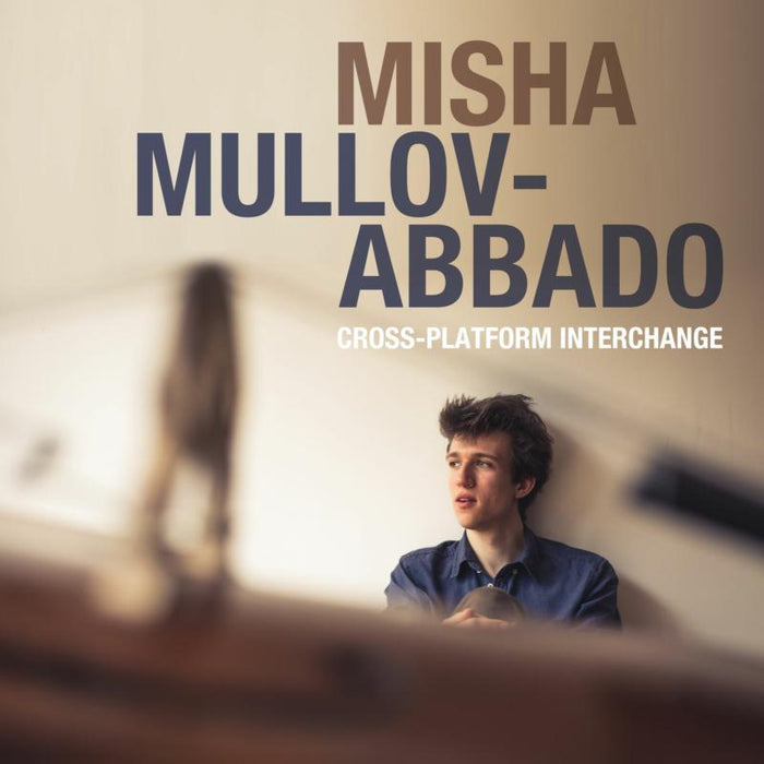 Misha Mullov-Abbado: Cross-Platform Interchange