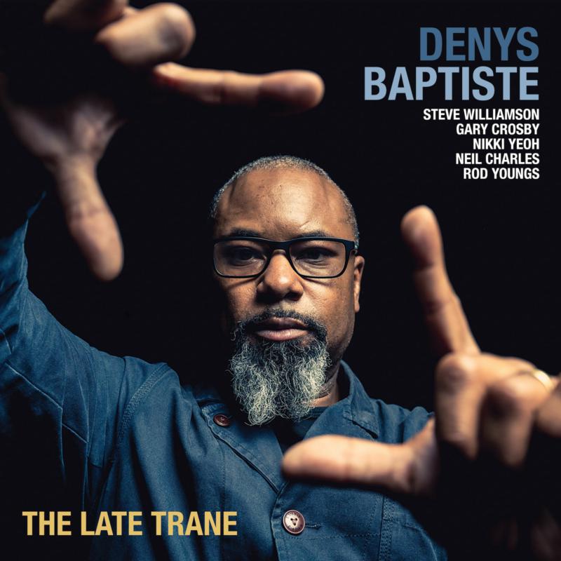 Denys Baptiste: The Late Trane